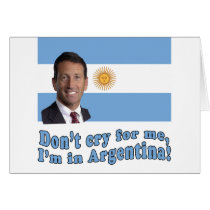 Mark Sanford  Don't Cry for Me I'm in Argentina Card