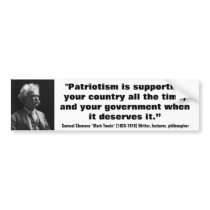 Mark Twain "Patriotism is supporting your country Bumper Sticker