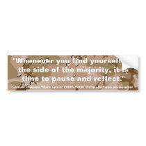 Mark Twain Pause & Reflect Quote Bumper Sticker