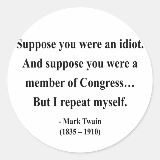Mark Twain Quote 1a Stickers