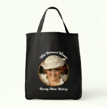 Market Bag-Well Behaved Women Rarely Make History bags