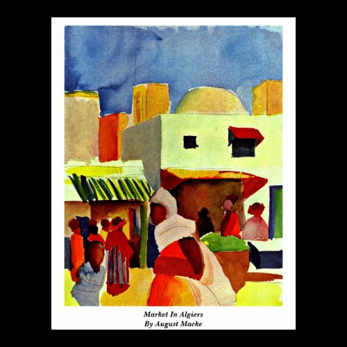 Market In Algiers By August Macke Poster