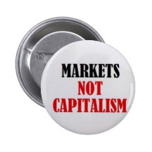 Markets Not Capitalism Pinback Buttons