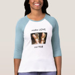 marmoset, make LOVEnot WAR Shirt
