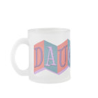 Marquee Daughter Frosted Glass Mug