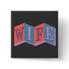 Marquee Wife Square Button