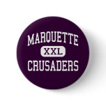 Marquette - Crusaders - High - Ottawa Illinois buttons