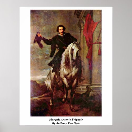 Marquis Antonio Brignole By Anthony Van Dyck Poster