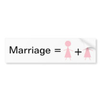 Marriage equals woman plus woman bumper sticker