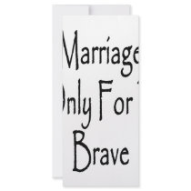 Marriage Is Only For The Brave rack cards by Supernova23 Marriage Is Only For The Brave rack cards