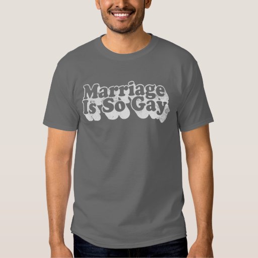 Marriage Is So Gay T Shirt 39