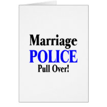 Marriage Police cards by TeeZazzle Marriage Police cards