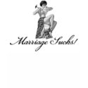 Marriage Sucks T-Shirt by Puzoichi Marriage Sucks T-Shirt