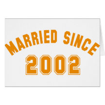 married since 2002 greeting card