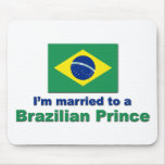 Married to a Brazilian Prince Mouse Pads