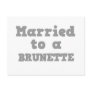 MARRIED TO A BRUNETTE POST CARD