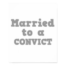 MARRIED TO A CONVICT posters