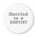 MARRIED TO A DENTIST magnets