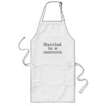 MARRIED TO A PROSTITUTE APRON