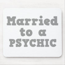MARRIED TO A PSYCHIC mousepads by doonidesigns MARRIED TO A PSYCHIC mousepads