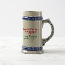 Married To An Hungarian ... Coffee Mug