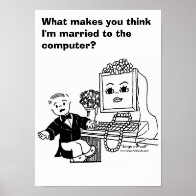MARRIED TO COMPUTER?  Poster by Computious