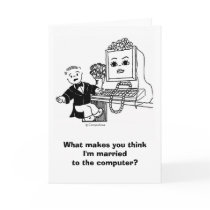 MARRIED TO THE COMPUTER? Card