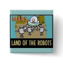 MARS - LAND OF THE ROBOTS BUTTON