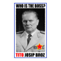 MARSHAL JOSIP BROZ TITO BOSS posters by Sofia_Youshi MARSHAL JOSIP BROZ TITO BOSS posters