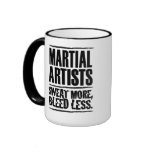 Martial Artists Sweat More, Bleed Less mugs