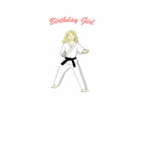 Martial Arts Birthday Girl blonde hair T Shirt