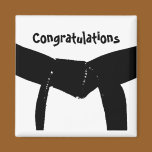 Martial Arts Black Belt Congratulations Magnet magnets