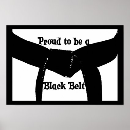 Martial Arts Proud to be a Black Belt Poster Print