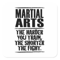 Martial Arts – The harder you train Square Sticker