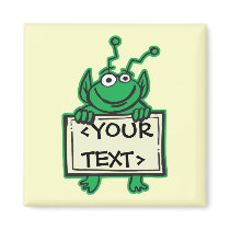 MARTIAN ALIEN HOLDING CUSTOM SIGN, <YOURTEXT> magnets by customize_it MARTIAN ALIEN HOLDING CUSTOM SIGN, <YOURTEXT> magnets