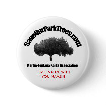 Martin-Fontana Parks Association, PERSONALIZE W... Pinback Button