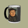 Martin Luther - Here I Stand Quotation