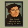 Martin Luther - Here I Stand Quotation