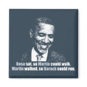 Martin walked so Barack could run. magnets