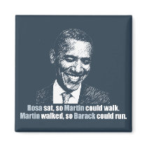 Martin walked so Barack could run. magnets