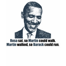 Martin walked so Barack could run. t-shirts