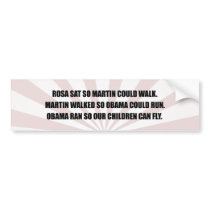 MARTIN WALKED SO OBAMA COULD RUN BUMPER STICKER
