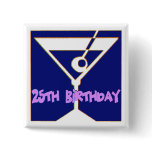 Martini 25th Birthday Gifts Pin