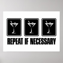 Martini Drink Signs - Repeat if Necessary Posters