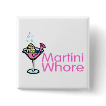 Martini Whore buttons