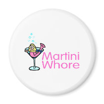 Martini Whore magnets by CelebrationZazzle Martini Whore magnets