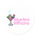 Martini Whore stickers by CelebrationZazzle Martini Whore stickers