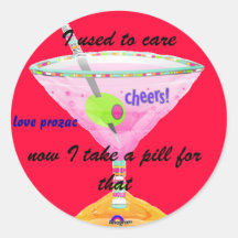 martiniheliumballoon,  I used to carenow I take... Round Sticker