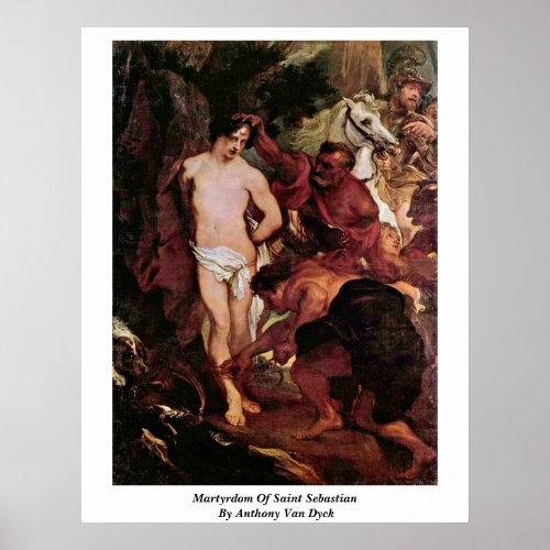 Martyrdom Of Saint Sebastian By Anthony Van Dyck Poster