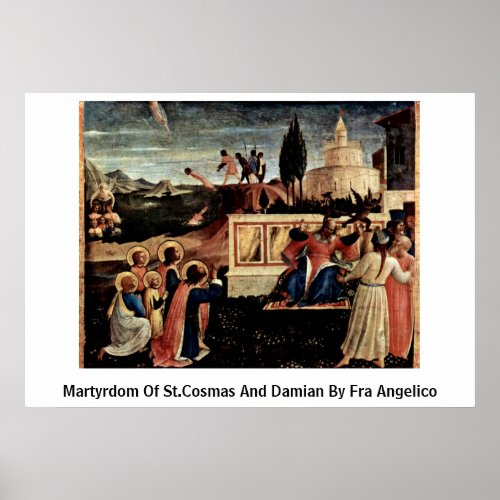 Martyrdom Of St.Cosmas And Damian By Fra Angelico Poster